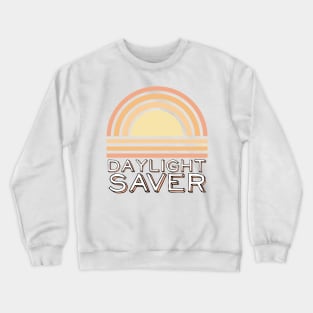 Daylight Saver Crewneck Sweatshirt